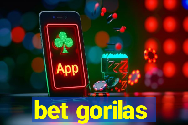 bet gorilas